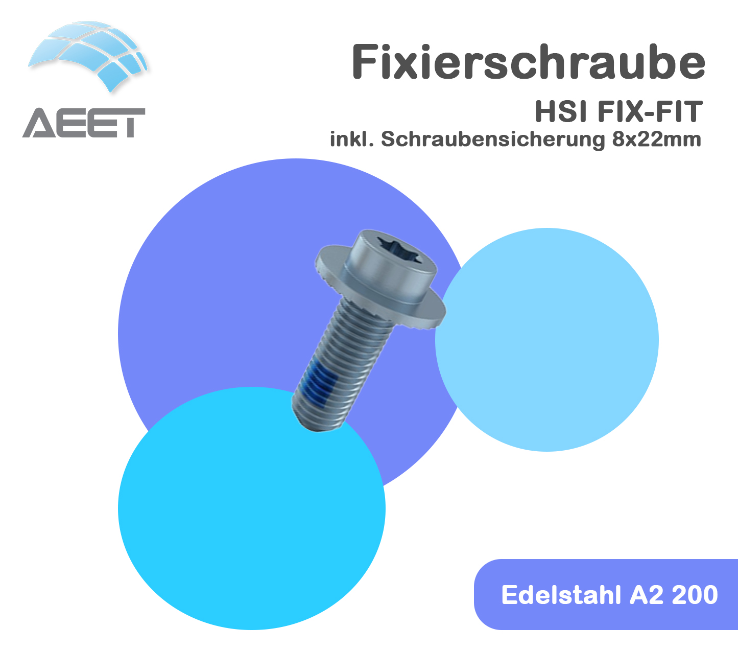 Fixierschraube HSI FIX-FIT inkl. Schraubensicherung 8x22mm